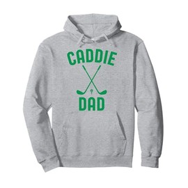 Caddie Dad Golf Club Cool Golfing Cute Golfer Daddy Father Pullover Hoodie
