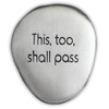 CA Gift SS125 This Too Shall Pass Soothing Stone, 1-1/2"