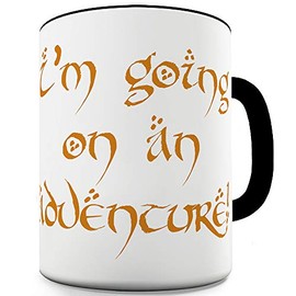 I'm Going On An Adventure 11 OZ Black Rim Ceramic Mug Slogan Funny Cup