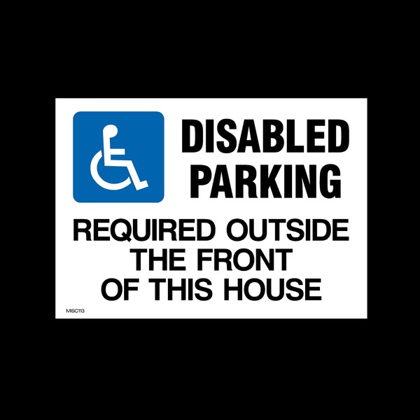 Disabled Parking Required Plastic Sign (MISC113) - No Parking, Private