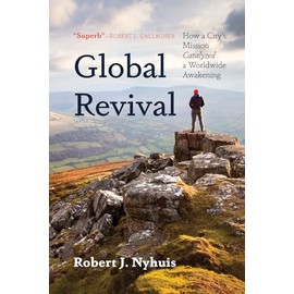 Global Revival: How a City's Mission Catalyzed a Worldwide Awakening
