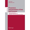 Provenance and Annotation of Data and Processes: 4th International Workshop,