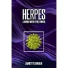 Herpes: Living With The Virus: 1