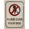 Please Curb Your Dog Sign (Aluminum Sign 7 X 10)