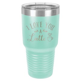 I LOVE YOU A LATTE Teal 30 oz Tumbler With Straw and Slide Top Lid | Stainless Steel Travel Mug | Compare To Yeti Rambler