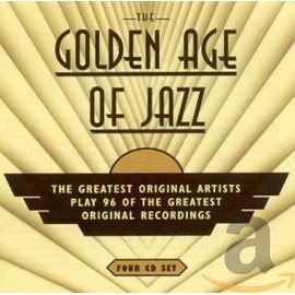 The Golden Age Of The Jazz: The Greatest Original Artists