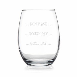 HTDesigns Wine Glass Don't Ask Stemless Wine Glass - Bad Day Gift - Wine Glasses Sayings - Cute Wine Glass - Etched Wine Glass - Wine Glasses For Friends