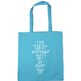 Hippowarehouse The Earth Without Art Is Just Eh Tote Shopping Gym Beach Bag 42cm x38cm, 10 litres