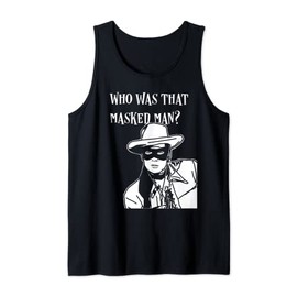 Who was that masked man lone ranger mask retro classic tv Tank Top