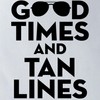 CafePress Good Times Tan Lines Polyester Tote Bag 16"x16"