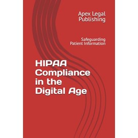 HIPAA Compliance in the Digital Age: Safeguarding Patient Information