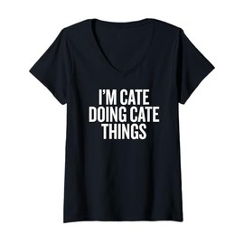 Womens I'M CATE DOING CATE THINGS Funny Unique V-Neck T-Shirt