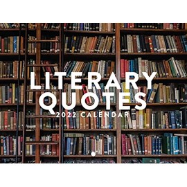 Literary Quotes 2022 Wall Calendar Books Author Education Teacher School Calendar Classroom Large 18 Month Calendar Monthly Full Color Thick Paper Pages Folded Ready To Hang Planner Agenda 18x12 inch