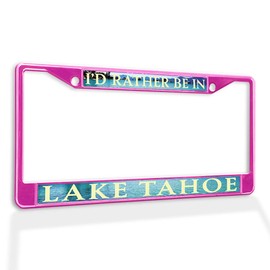 Fastasticdeals Metal Insert License Plate Frame I'd Rather Be in Lake Tahoe Weatherproof Car Accessories Hot Pink 2 Holes Solid Insert