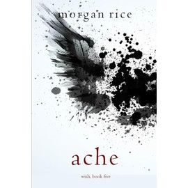 Ache (Wish, Book Five)