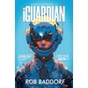 iGuardian, Origins (Book 1): Action & Adventure 8 - 14: