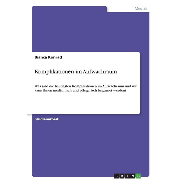 Komplikationen im Aufwachraum: Was sind die häufigsten Komplikationen im Aufwachraum