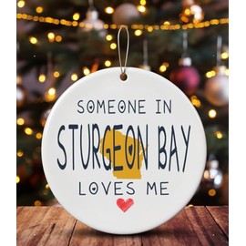 Family Christmas Ornament Sturgeon Bay WI Wisconsin Someone in Loves Me Houswarming Keepsake Souvenirs Bulk Long Distance Ornament 2024