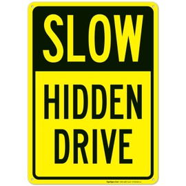 Slow Hidden Drive Sign, 10x14 Inches, Rust Free .040 Aluminum, Fade Resistant, Made in USA