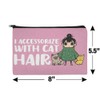 I Accessorize with Cat Hair Fur Makeup Cosmetic Bag Organizer