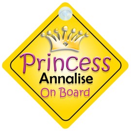 Princess Annalise On Board Girl Car Sign Child/Baby Gift/Present 002