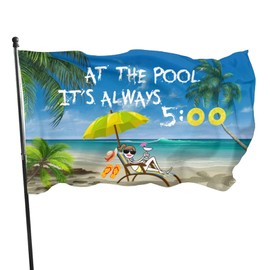 At The Pool It'S Always 5 00 Flag 3x5 Ft Outdoor Decoration Banner House Flags Yard Farmhouse Garden Indoor Sign