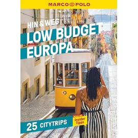 MARCO POLO Hin & Weg Low Budget Europa: 25 Citytrips mit mehr als 1000 Spartipps!