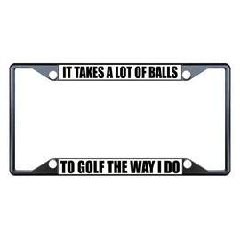 Fastasticdeals It Takes A Lot of Balls to Golf Way I Do Golfer License Plate Frame Tag Holder