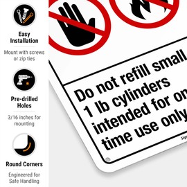 Do Not Refill Small 1 Lb Cylinders Intended for One Time Use Only Sign, ANSI Warning Sign, 10x7 Inches, 55 mil Thick HDPE (high Density polyethylene), Made in USA