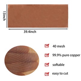 40 Mesh Pure Copper Wire 99.9%-Copper Wire Mesh Screen for Window Screen,Filter Mesh, Air Vent, DIY Projects, Cage, Garden, Roof Project (13"x39.4"(Copper 40Mesh))