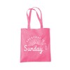 Everyday is Like Sunday Tote Bag - pink One Size