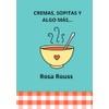 Cremas, sopitas y algo más....