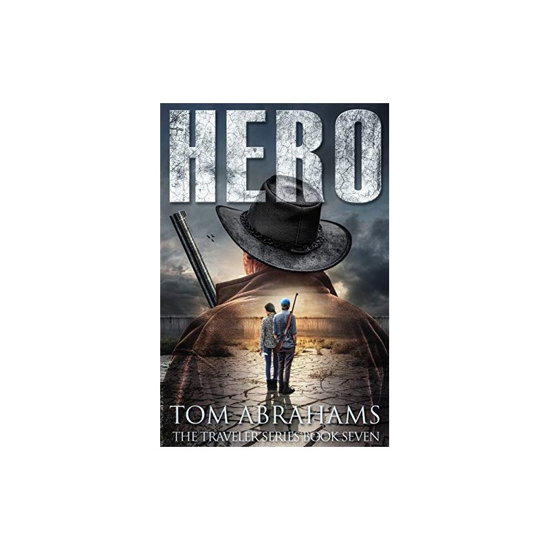 Hero: A Post Apocalyptic/Dystopian Adventure: 7