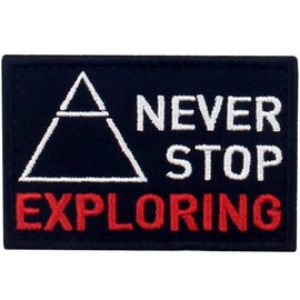 Never Stop Exploring Symbol Tactical Patch Embroidered Morale Applique Fastener Hook & Loop Emblem