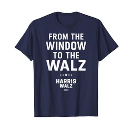 Harris Walz - From the Window To the Walz T-Shirt