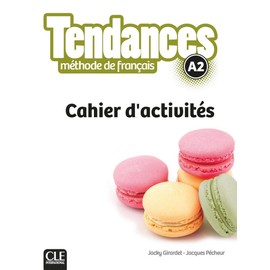 TENDANCES FLE NIVEAU A2 CAHIER D'EXERCICES