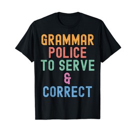 Grammar Police Women and Kids Funny Costume Idea T-Shirt