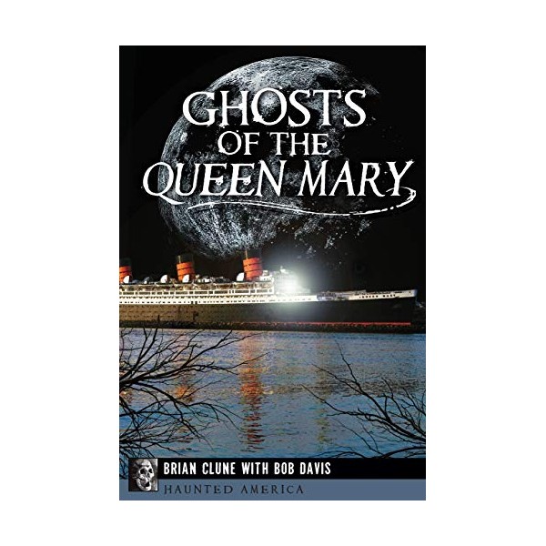 Ghosts of the Queen Mary (Haunted America)