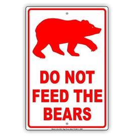 Do Not Feed The Bears Wildlife Protection Caution Alert Warning Notice Aluminum Metal Tin 12"x18" Sign Plate