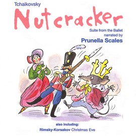 Tchaikovsky: Nutcracker / Rimsky-Korsakov: Christmas Eve [Prunella Scales] [Naxos Children's Classics]