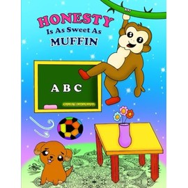 Honesty is as sweet as Muffin