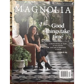 Magnolia Journal Magazine Spring 2023 Issue 26 Patience Good Things Take Time