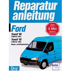 Ford Transit Baujahre 1986 - 1994: Benzin- und Dieselmotoren