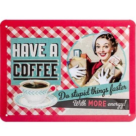 Nostalgic Art Say it 50's 26105 Have A Coffee Tin Plate Sign 15 x 20 CM