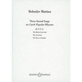 Three Sacred Songs: on Czech Popular Rhymes. female choir (SSA) and violin. Partition de chœur.