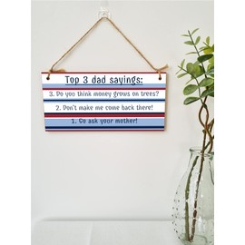 The Plum Penguin Handmade Wooden Hanging Wall Plaque Top 3 Dad Sayings Go Ask Your Mother Novelty Sign