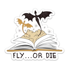 (3PCs) Fly...Or Die Dragon Sticker, Fantasy Bookish Reading Waterproof Vinyl Kindle Stickers for Laptop Water Bottle Phone Planner Scrapbooking Notebook, Book Lover Decals for Readers (3 Inches)