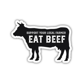 HOSALA (3Pcs) Support Your Local Farmer Eat Beef Sticker Funny Cow Beef Sticker Proud Farmer Sticker Gift Decoration Graphic Helmet Bumper- 3x4 Decal