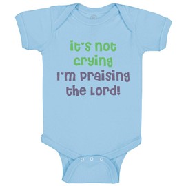 Cute Rascals Baby Bodysuit It's Not Crying I'M Praising The Lord Christian Jesus God Boy & Girl Baby Clothes Funny Cotton Light Blue Design Only 12 Months