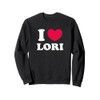 I Love Lori Sweatshirt